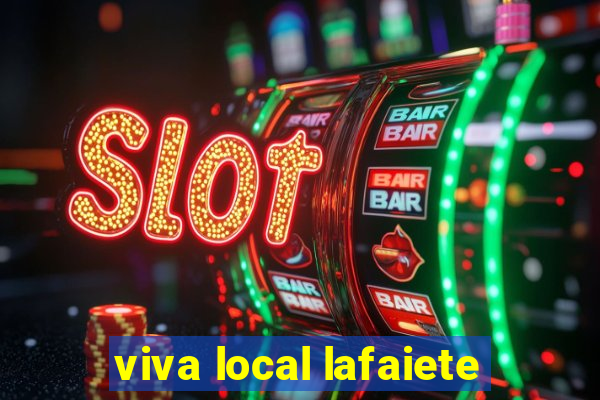 viva local lafaiete